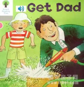 牛津阅读树Oxford Reading Tree第一阶段Get Dad译文分享