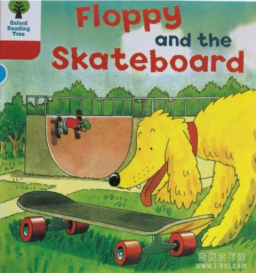 牛津阅读树绘本阅读之Floppy and the skateboard中文指导